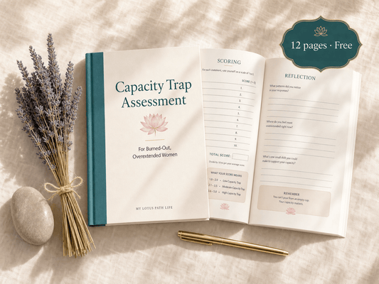 The Capacity Trap Assessment — A Free Gift for You - My Lotus Path Life
